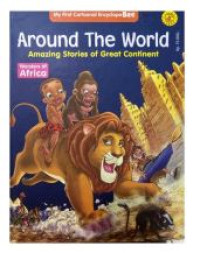 Around the world: amazing stories of great continent (wonder of Africa)