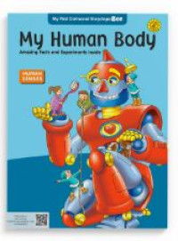 My Human Body: Amazing Facts and Experiments Inside (Human Senses)