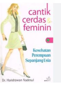 Cantik, cerdas dan feminin: kesehatan perempuan sepanjang usia