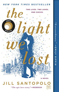 The light we lost: two lives, two loves, one choice