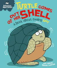 Turtle comes out of her shell: a book about feeling shy