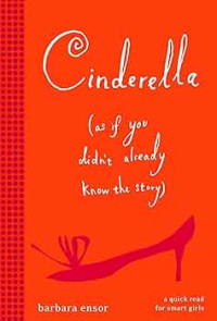 Image of Cinderella : As If You Didn't Already Know The Story