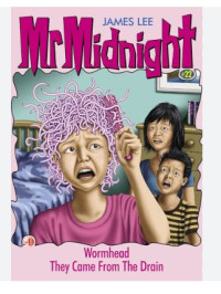 Image of Mr. Midnight: Wormhead They Came From The Drain