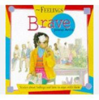Feelings: brave (stories about feelings and how to cope with them)