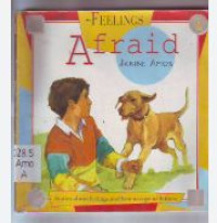 Feelings: Afraid (stories about feelings and how to cope with them)