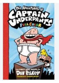 Image of The Adventure of Captain Underpants Now In Full Color
