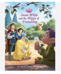 Image of Disney: Snow White and the magic of friendship (putri salju dan sahabat-sahabat setianya)