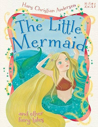 The little mermaid and other fairy tales