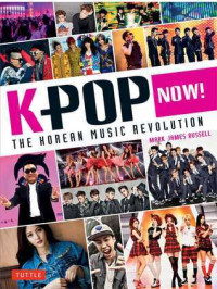 Image of K-pop now: the korean music revolution