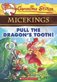 Micekings pull the dragon's tooth!