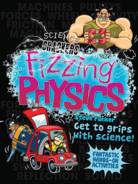 Science crackers: fizzing physics fantastic hand-on activities