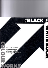 Image of Colour Works : The Black & White Book