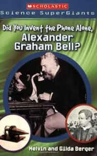 Image of Did you invent the phone alone, alexander graham bell?